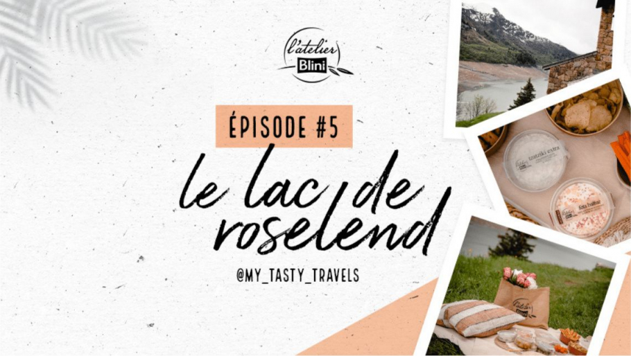 Épisode 5 : Le lac de Roselend, par @my_tasty_travels